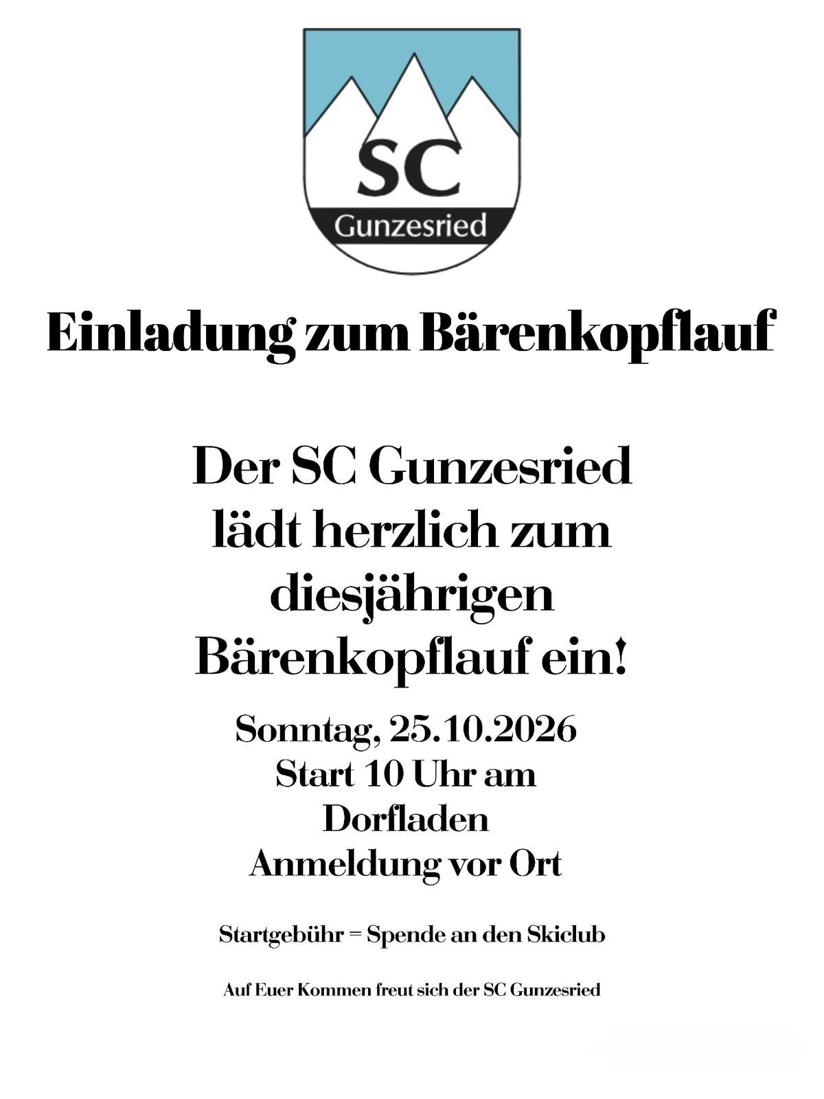 Der SC Gunzesried lädt herzlich zum diesjährigen Bärenkopflauf am 25.10.2016 ein. Start 10 Uhr am Dorfladen. Anmeldung vor Ort. Startgebühr = Spende an den Skiclub.
